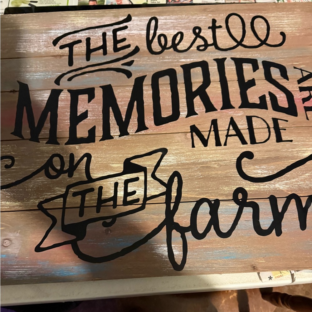 The best Memories are made on the Farm
